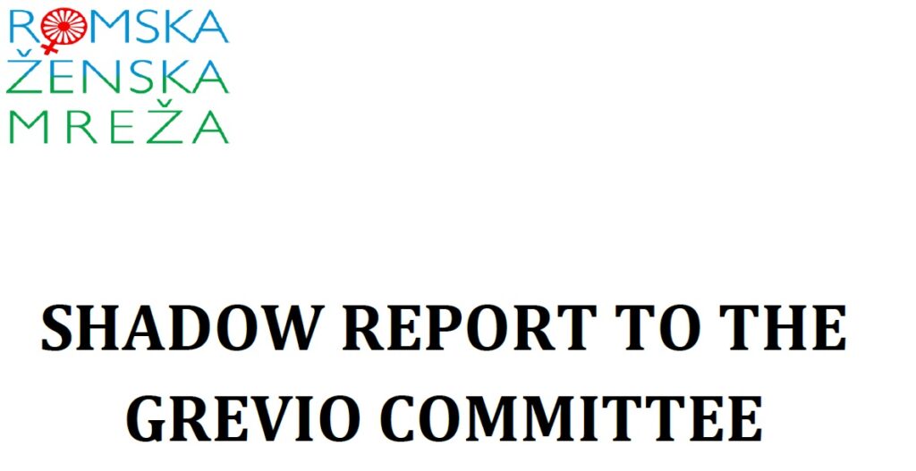 SHADOW REPORT TO THE GREVIO COMMITTEE – VIOLENCE AGAINST ROMA WOMEN IN THE REPUBLIC OF SERBIA